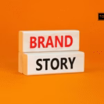 How to Build a Brand Story from Day One