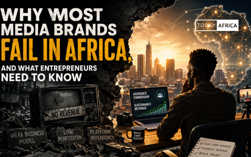 Why most media brands fail in Africa, and what entrepreneurs need to know