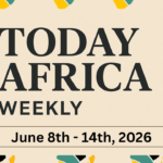 Today Africa Weekly | June 8th - 14th, 2026
